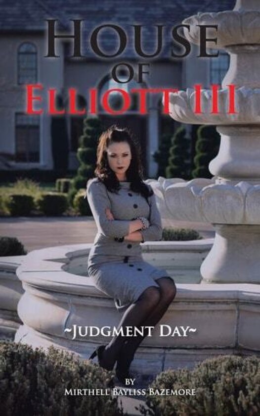 House of Elliott III av Mirthell Bayliss Bazemore (Paperback)