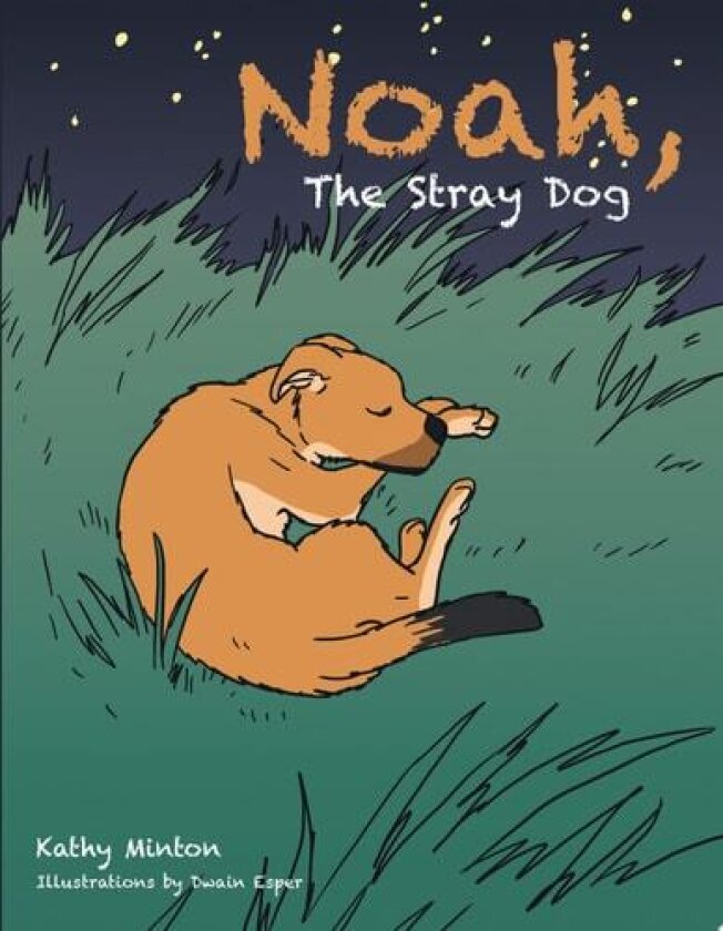 Noah, The Stray Dog av Kathy Minton (Paperback)