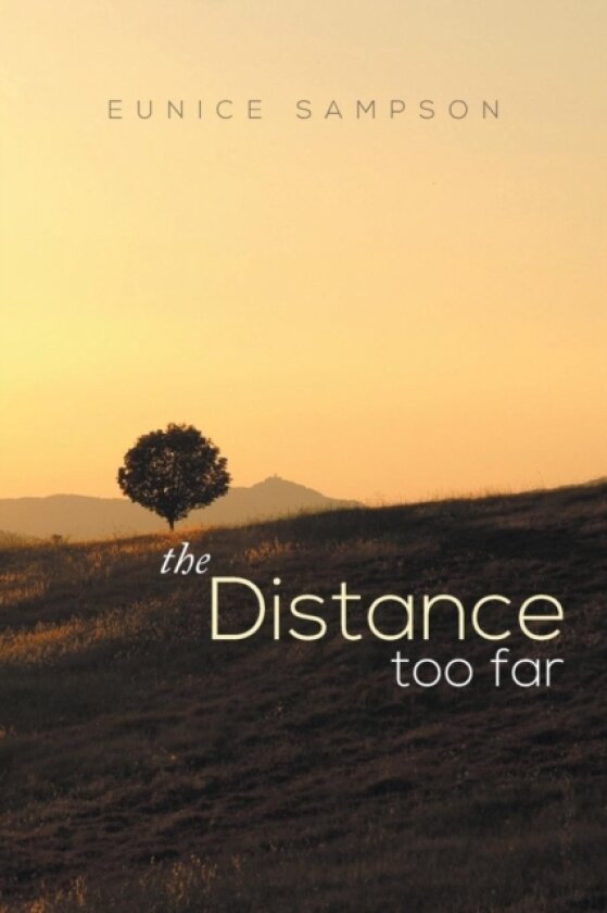 The Distance Too Far av Eunice Sampson (Paperback)