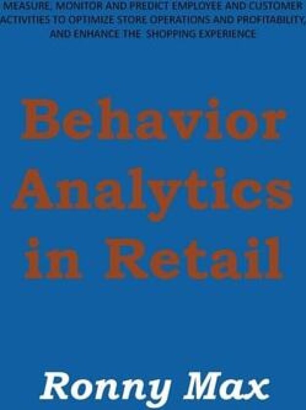 Behavior Analytics in Retail av Ronny Max (Paperback)