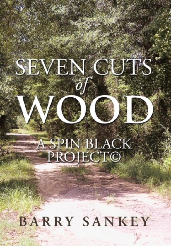 Seven Cuts of Wood av Barry Sankey (Hardcover)