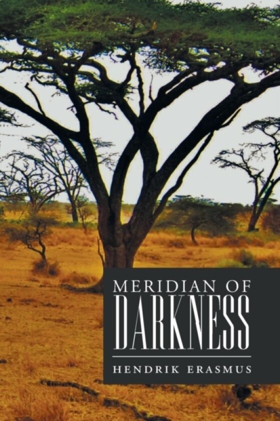 Meridian of Darkness av Hendrik Erasmus (Paperback)