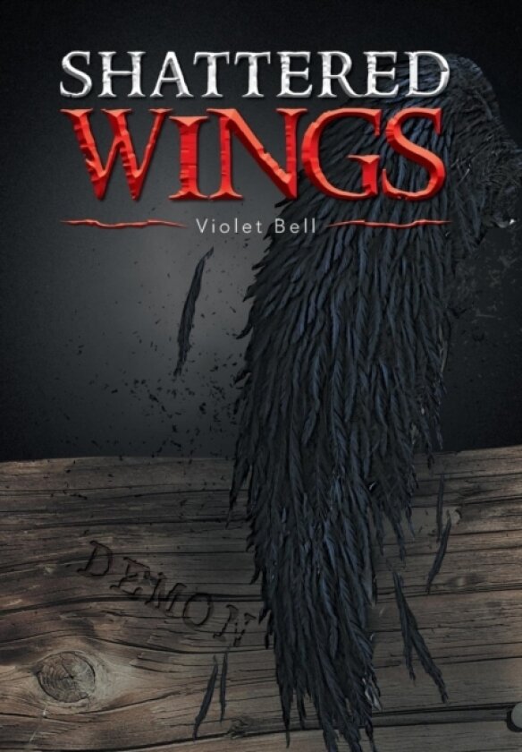 Shattered Wings av Violet Bell (Hardcover)