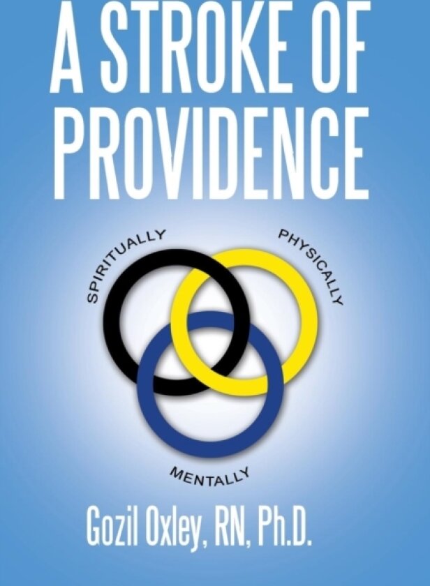 A Stroke of Providence av Ph D Gozil RN Oxley (Hardcover)