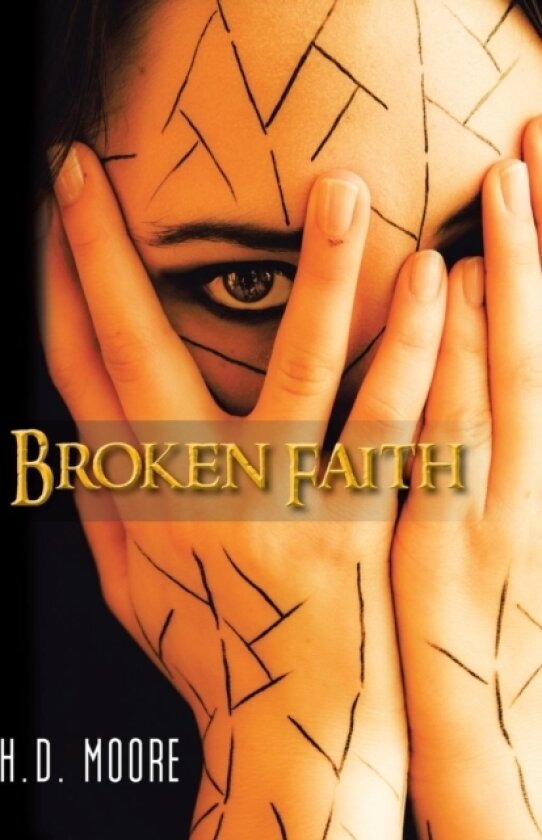 Broken Faith av H.D. Moore (Hardcover)