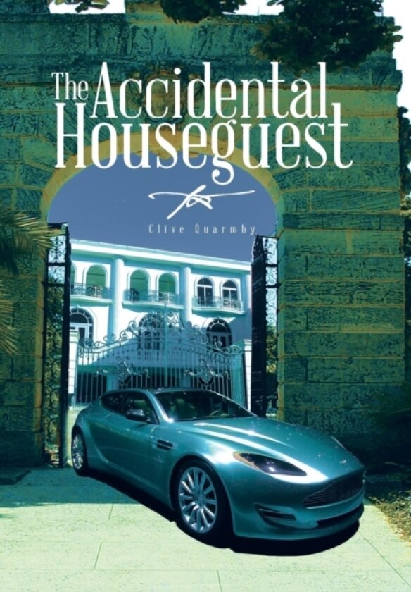 The Accidental Houseguest av Clive Quarmby (Hardcover)