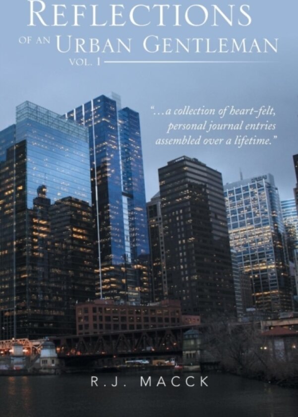 Reflections of an Urban Gentleman Vol. 1 av R J Macck (Paperback)