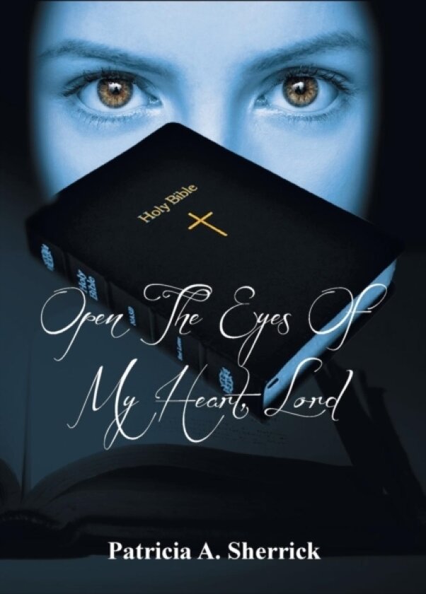 Open the Eyes of My Heart, Lord av Patricia A Sherrick (Paperback)