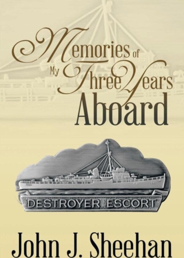 Memories of My Three Years Aboard Destroyer Escorts av John J Sheehan (Paperback)