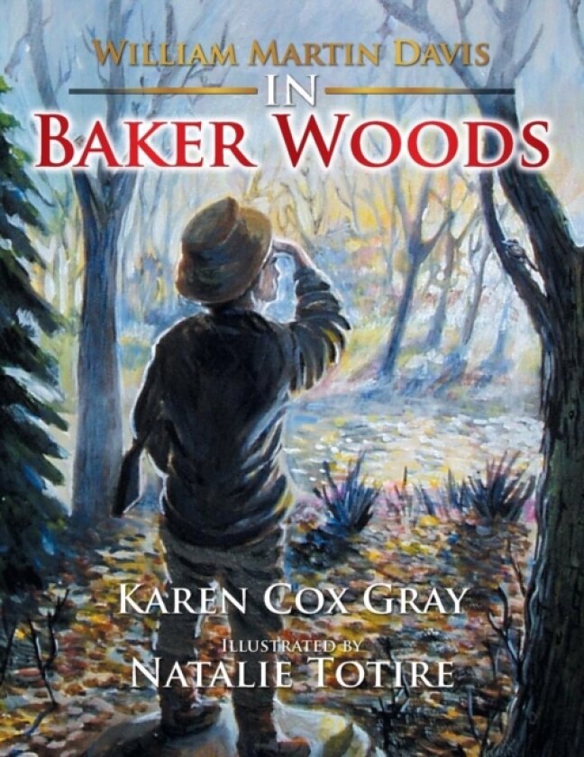 William Martin Davis in Baker Woods av Karen Cox Gray (Paperback)