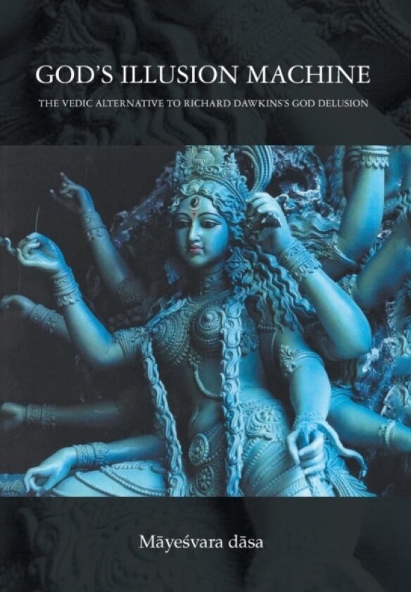 God's Illusion Machine av Mayesvara Dasa (Hardcover)