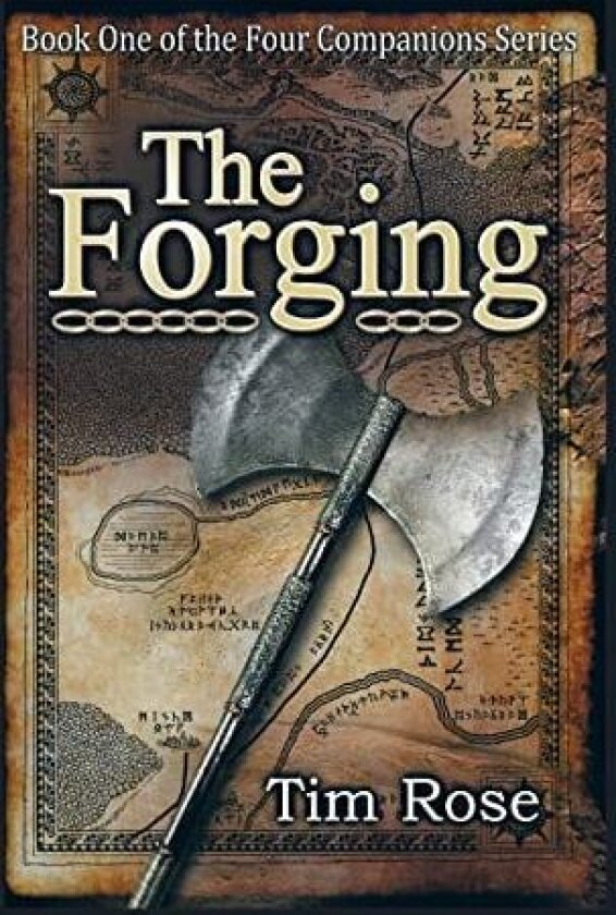The Forging: Book One of the Four Companions Series (Four Companions, 1) av Tim Rose (Hardcover)