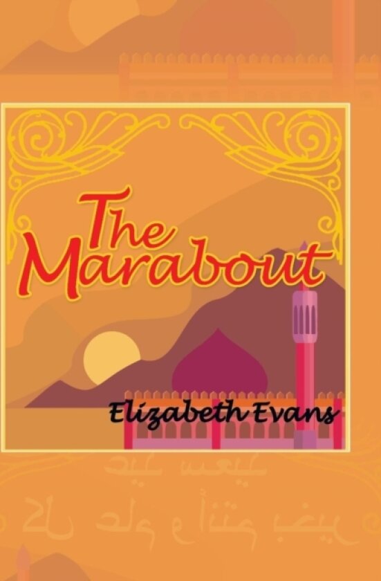 The Marabout av Professor Elizabeth Evans (Hardcover)