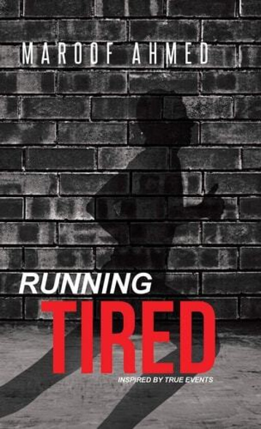 Running Tired av Maroof Ahmed (Hardcover)