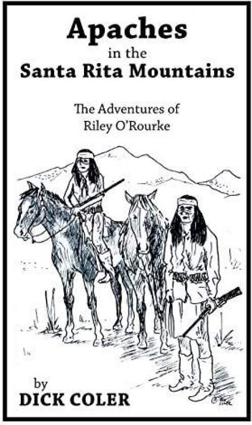Apaches in the Santa Rita Mountains av Dick Coler (Paperback)