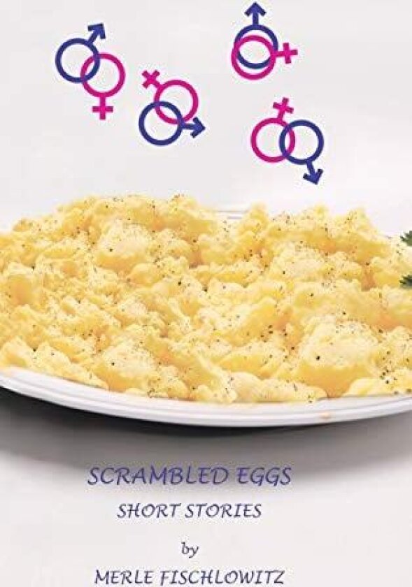 Scrambled Eggs Short Stories av Merle Fischlowitz (Hardcover)