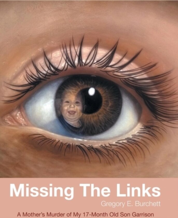 Missing The Links av Gregory E. Burchett (Hardcover)
