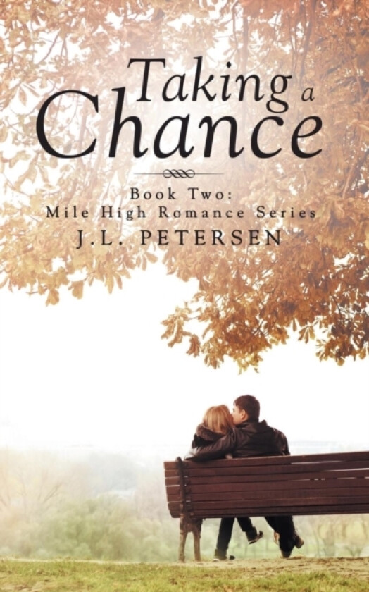 Taking a Chance av J L Petersen (Paperback)