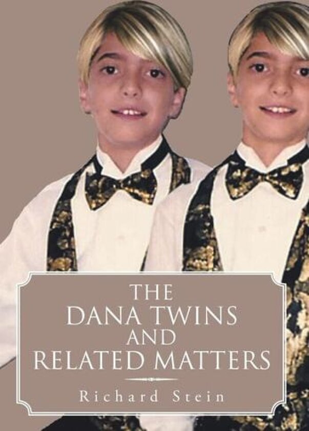 The Dana Twins and Related Matters av Richard Stein (Hardcover)