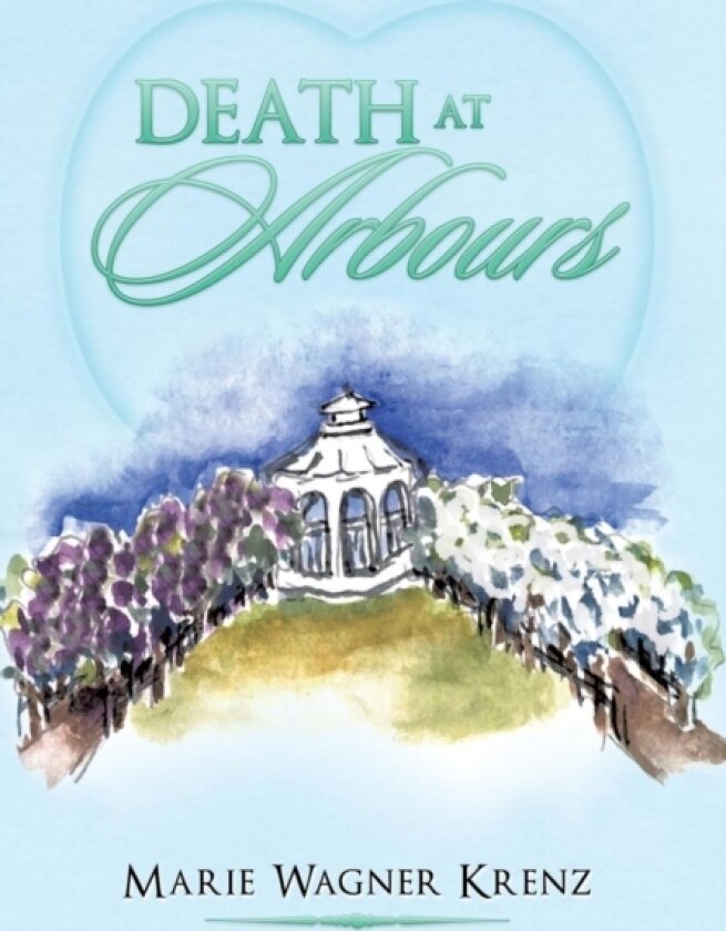 Death at Arbours av Marie Wagner Krenz (Hardcover)