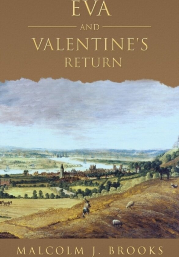 Eva and Valentine's return av Malcolm J. Brooks (Paperback)