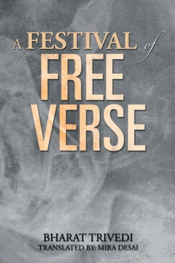 A Festival of Free Verse av Bharat Trivedi (Paperback)