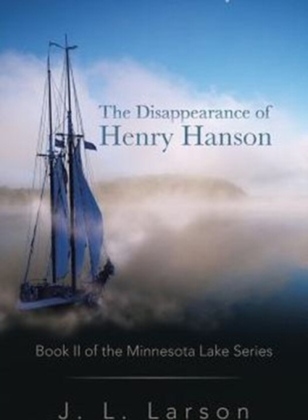 The Disappearance of Henry Hanson av J L Larson (Paperback)