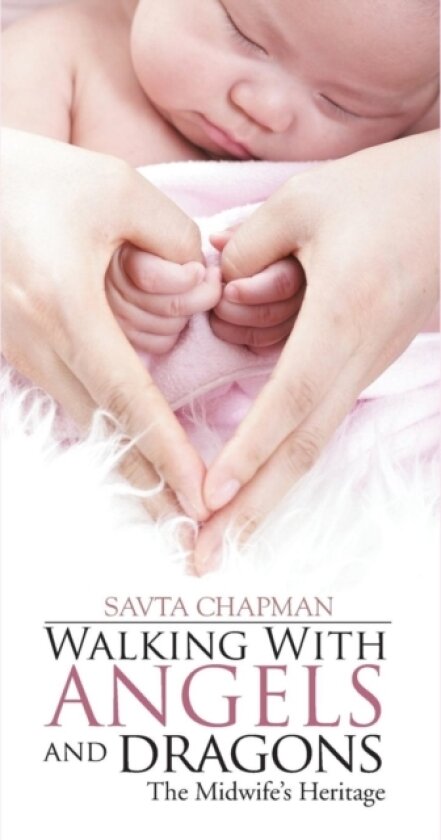 Walking With Angels and Dragons av Savta Chapman (Hardcover)