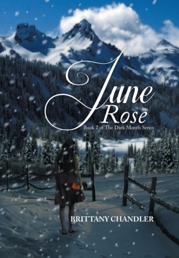 June Rose Book 2 of the Dark Month Series av Brittany Chandler (Hardcover)