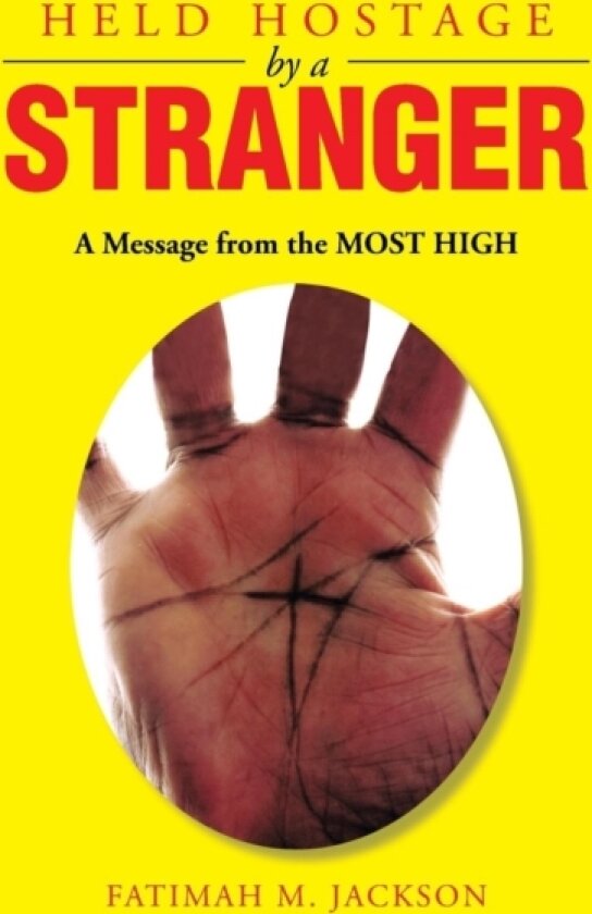 Held Hostage by a Stranger av Fatimah Mahassan Jackson (Hardcover)