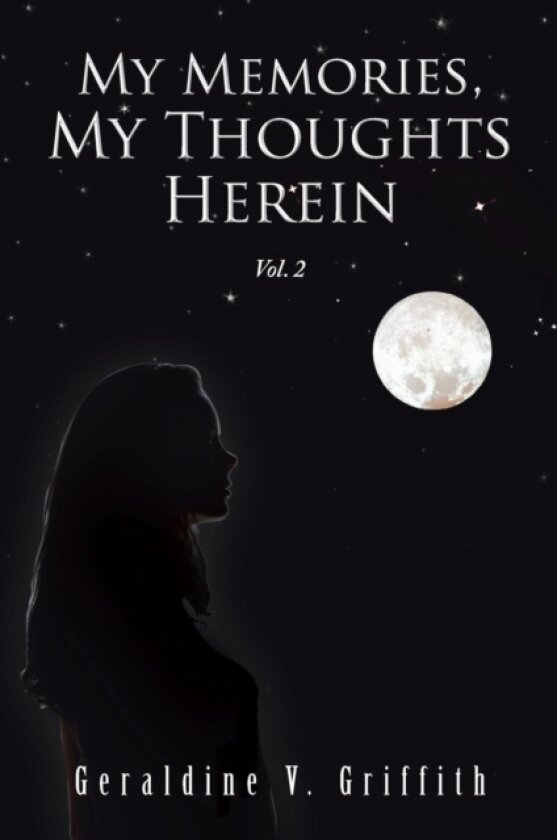 My Memories, My Thoughts Herein av Geraldine V Griffith (Paperback)