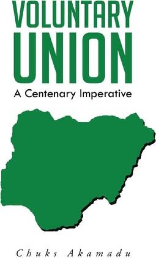 Voluntary Union av Chuks Akamadu (Hardcover)