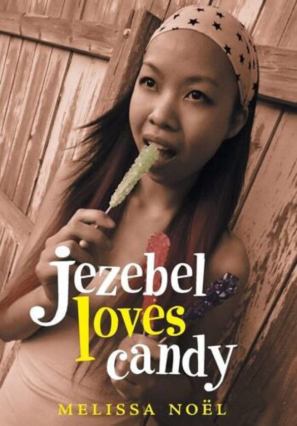 Jezebel Loves Candy av Melissa Noel (Hardcover)
