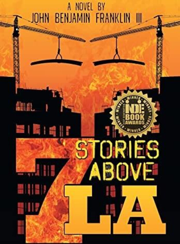 Seven Stories Above La av John Benjamin Franklin III (Hardcover)