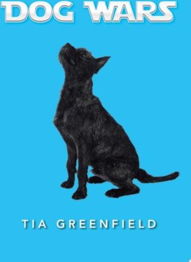 Dog Wars av Tia Greenfield (Paperback)
