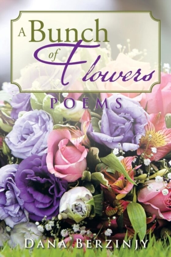 A Bunch of Flowers av Dana Berzinjy (Paperback)