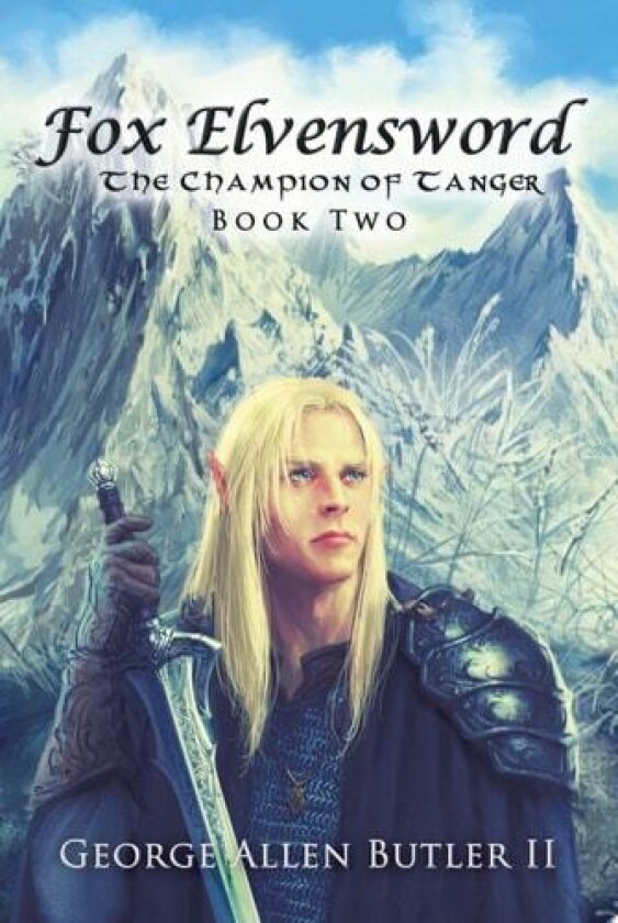 Fox Elvensword The Champion of Tanger av George Allen Butler II (Paperback)