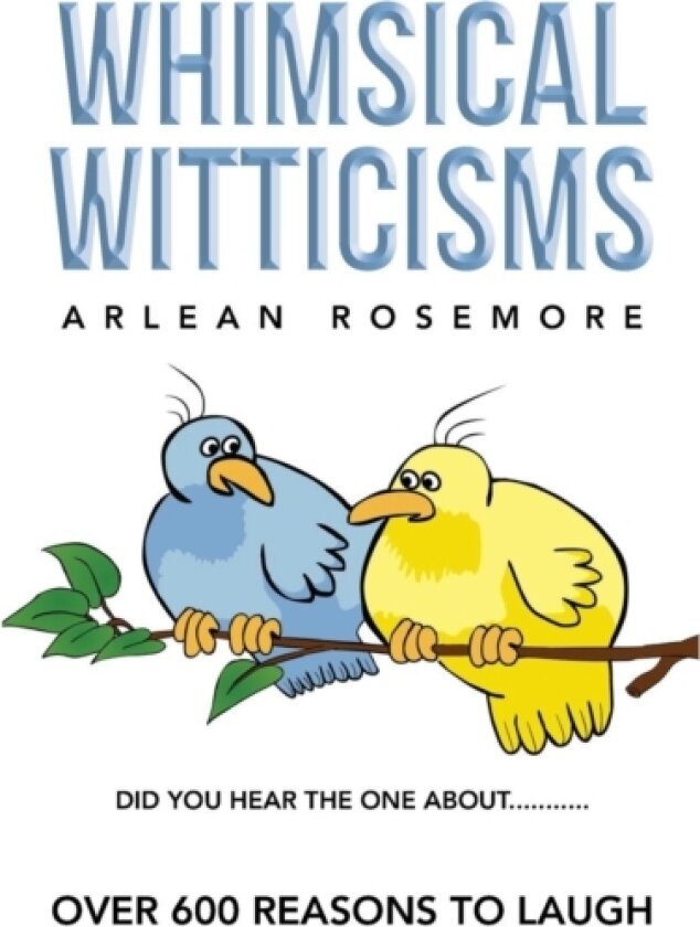 Whimsical Witticisms av Arlean Rosemore (Hardcover)