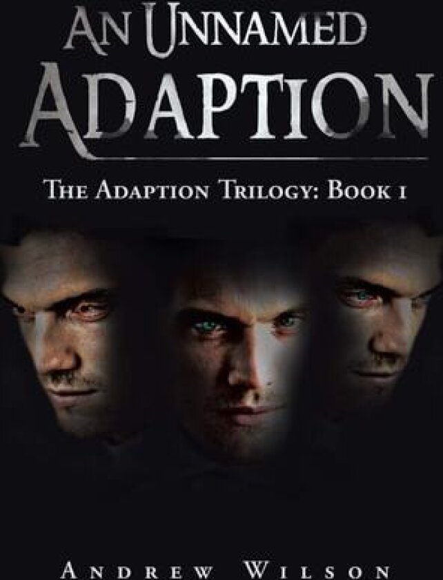 An Unnamed Adaption: The Adaption Trilogy: Book 1 av Andrew Wilson (Paperback)