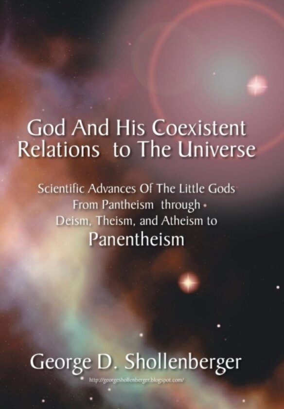 God and His Coexistent Relations to the Universe av George D Shollenberger (Hardcover)