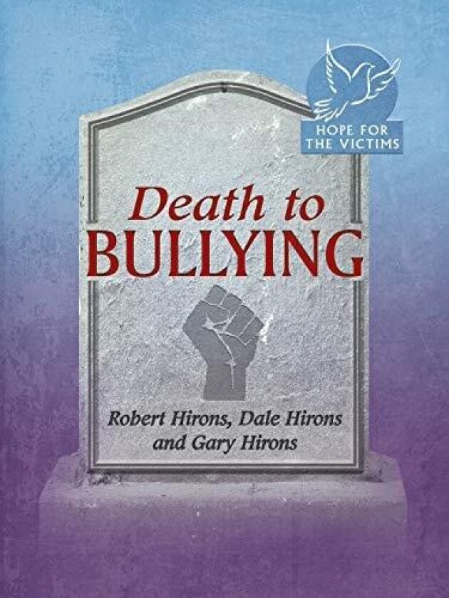 Death to Bullying av Dale Hirons (Paperback)