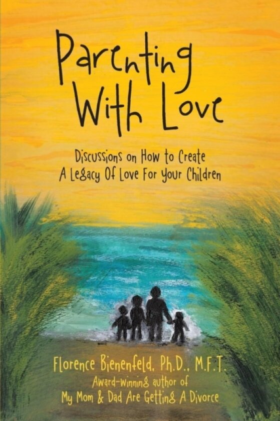 Parenting with Love av Florence Bienenfeld Ph D M F T (Paperback)