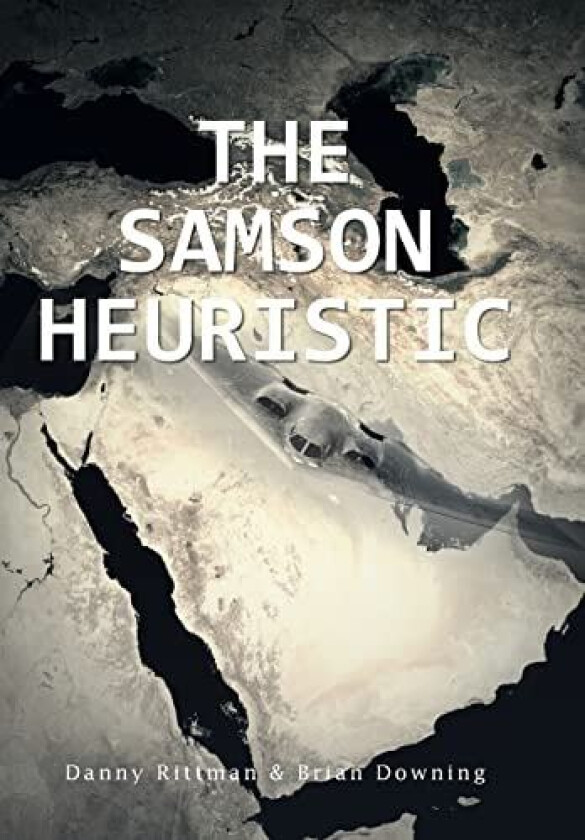 The Samson Heuristic av Danny Rittman, Brian Downing (Hardcover)