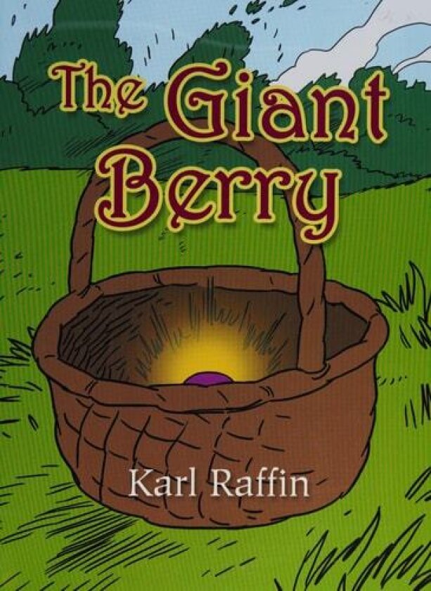The Giant Berry av Karl A. Raffin (Paperback)