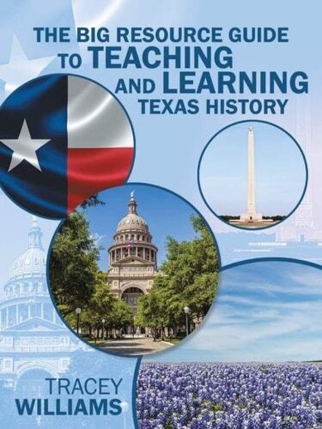 The Big Resource Guide to Teaching and Learning Texas History av Tracey Williams (Paperback)