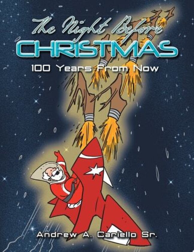 The Night Before Christmas 100 Years From Now av Andrew A Cariello (Paperback)