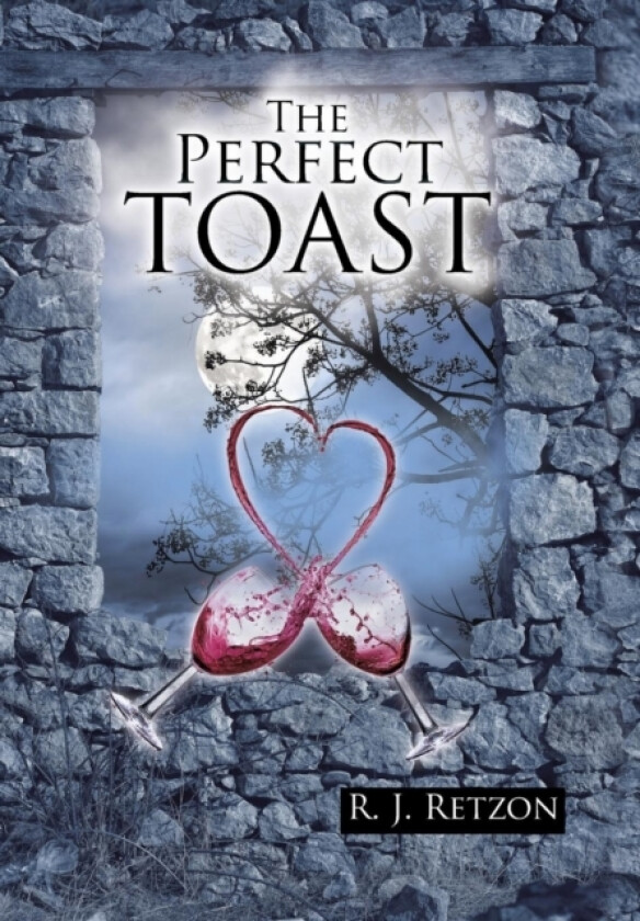 The Perfect Toast av R J Retzon (Hardcover)