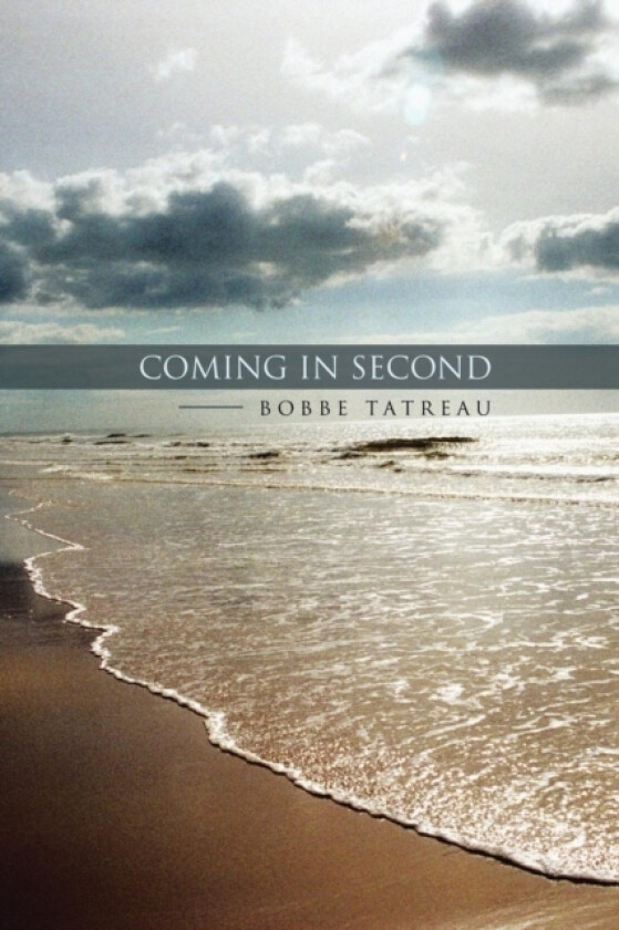 Coming in Second av Bobbe Tatreau (Paperback)