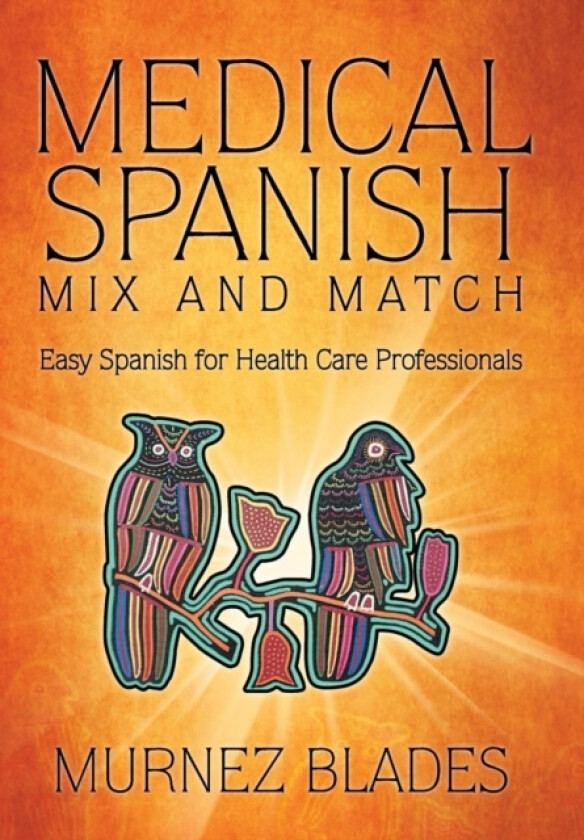 Medical Spanish Mix and Match av MURNEZ BLADES (Hardcover)