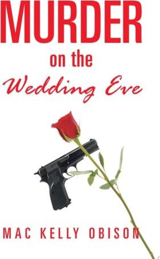 Murder on the Wedding Eve av Mac Kelly Obison (Paperback)